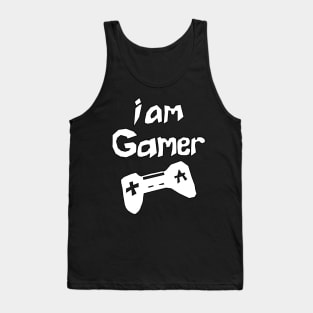 i am gamer Tank Top